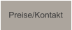 Preise/Kontakt